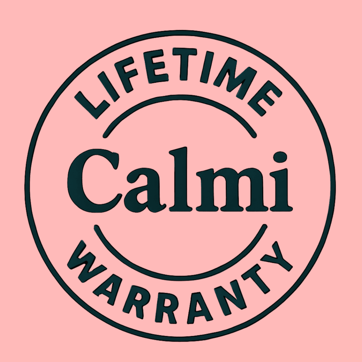 Lifetime warranty - Calmi